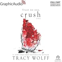 Crush (Part 2 of 2) (Dramatized Adaptation)