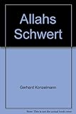 Allahs Schwert. - GERHARD. KONZELMANN 