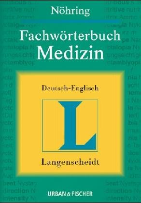Fachwörterbuch Medizin Deutsch-Englisch: Ca. 120.000 Fachbegriffe, mehr als 250.000 Übersetzungen