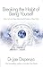Joe Dispenza Collection 3 Books Set (Becoming Supernatural, You Are The Placebo, Breaking The Habit Of Being Yourself)