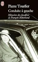 Conduite à gauche : Mémoires du chauffeur de François Mitterrand 2290309060 Book Cover