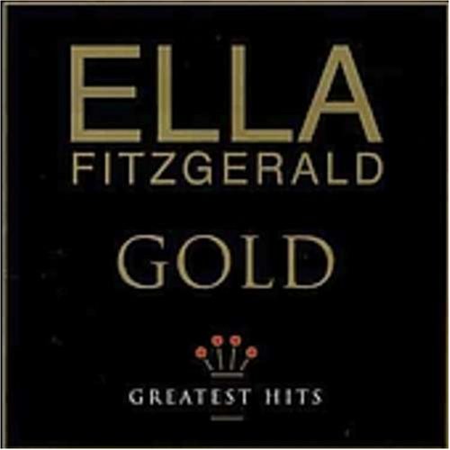 ELLA FITZGERALD - GOLD: GREATEST HITS [Audio CD] ELLA FITZGERALD