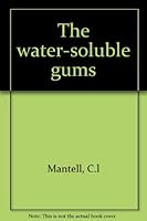The water-soluble gums B0006AR6W4 Book Cover