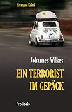 Ein Terrorist im Gepäck: Erlangen Krimi