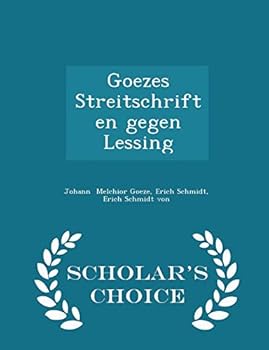 Paperback Goezes Streitschriften Gegen Lessing - Scholar's Choice Edition Book