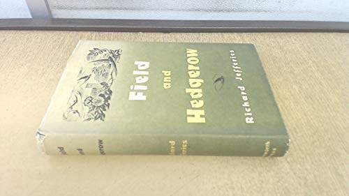 Field and hedgerow: being the last essays of Ri... B0007J4OOC Book Cover