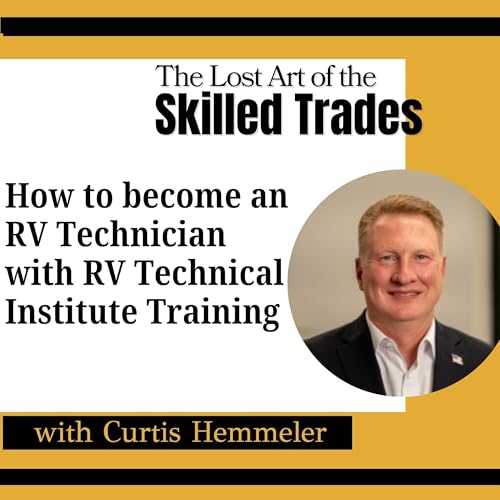 RV Technician Career Path, Training, Salary with Curtis Hemmeler on Skilled Trades Careers