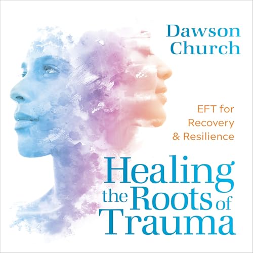 Healing the Roots of Trauma cover art