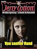  Jerry Cotton Sonder-Edition 268: Von sanfter Hand