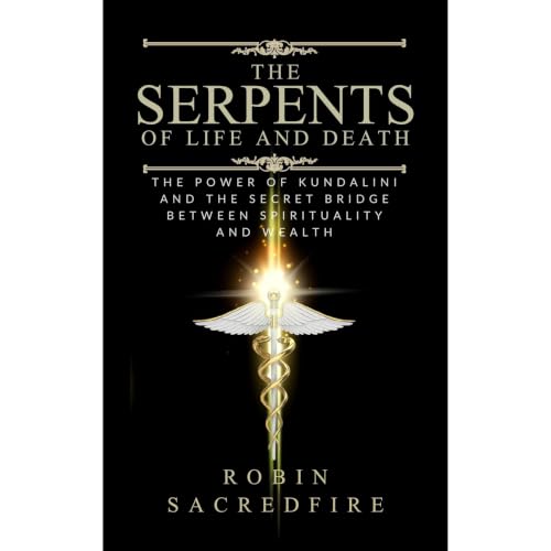 The Serpents of Life and Death Audiolibro Por Robin Sacredfire arte de portada