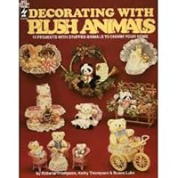 Decorating With Plush Animals 1562310011 Book Cover