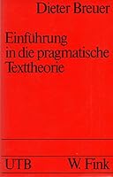 Einführung in die pragmatische Texttheorie 3770506340 Book Cover