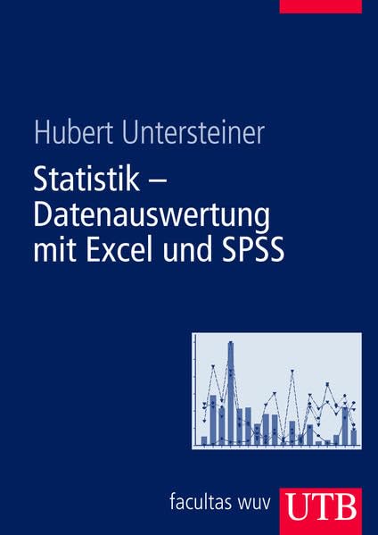 Statistik - Datenauswertung mit Excel und SPSS: für Naturwissenschafter und Mediziner (Uni-Taschenbücher L): Für Naturwissenschaftler und Mediziner