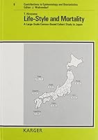 Life-Style and Mortality: A Large-Scale Census-Based Cohort Study in Japan (Contributions to Epidemiology and Biostatistics, Vol 6) 3805552017 Book Cover