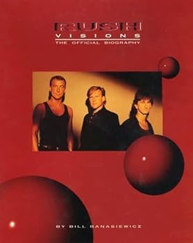 Paperback Rush Visions: The Official Biography Book