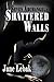 Shattered Walls (Seven Archangels) (Volume 3)