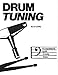 Drum Tuning:A comprehensive guide to tuning drums