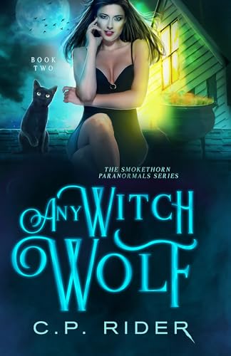 Any Witch Wolf (The Smokethorn Paranormals Series Book 2)