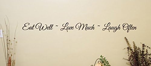 Eat Well Wall decal words 6" tall X 3.5 feet long for kitchen decor or office areas Love Much laugh Often