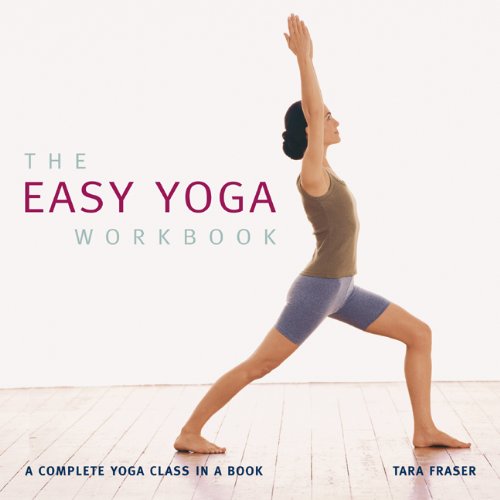 The Easy Yoga Workbook: The Complete Yoga Class in a Book