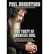 The Theft of America’s Soul: Blowing the Lid Off the Lies That Are Destroying Our Country