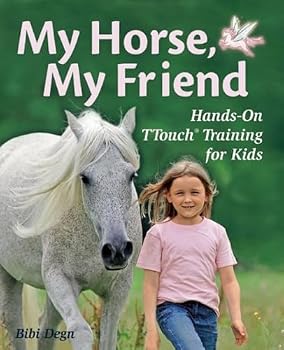 Hardcover My Horse, My Friend: Hands-On TTouch® Training for Kids Book