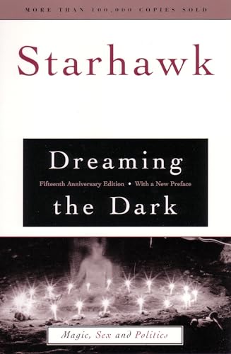 Dreaming the Dark : Magic, Sex, and Politics