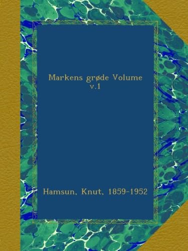 Markens grøde Volume v.1 (Norwegian Edition)