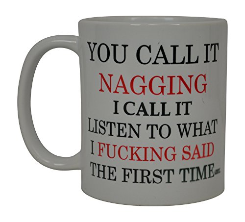 Husband Wife Funny Coffee Mug You Call It Nagging Sarcastic Novelty Cup Joke