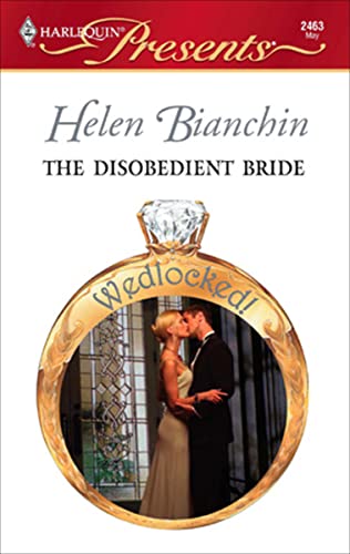The Disobedient Bride: A Billionaire Second Chance Contemporary Romance (Wedlocked! Book 12)
