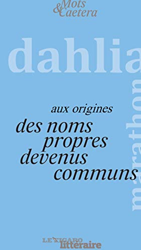 Télécharger Le fabuleux destin des noms propres devenus communs Livre PDF Gratuit