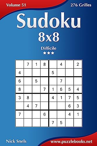 Sudoku 8x8 - Difficile - Volume 51 - 276 Grilles (French Edition)