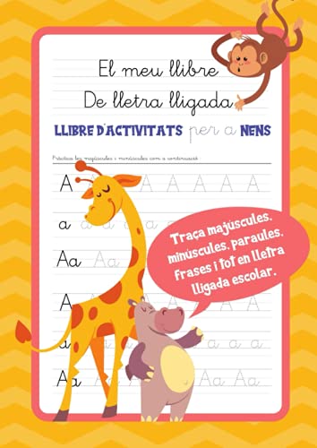 El Meu Llibre De Lletra Lligada: Llibre d´activitats per a nens - Traçar majúscules, minúscules de l'alfabet català, paraules amb il·lustracions i ... la cal·ligrafia - De 5 a 10 anys.