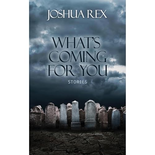 What's Coming for You (By Joshua Rex) episode artwork