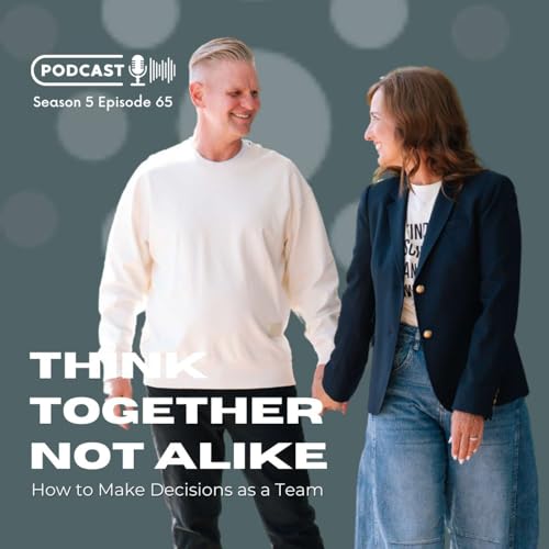 Think Together, Not Alike: How to Make Decisions as a Team
