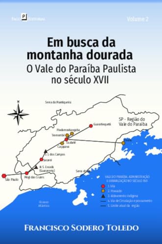 Em busca da montanha dourada: o Vale do Paraíba Paulista no século XVII