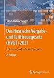  Das Hessische Vergabe- und Tariftreuegesetz (HVGT) 2021: Erläuterungen für die Vergabepraxis