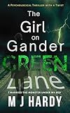 The Girl on Gander Green Lane: A chilling psychological thriller with a twist.