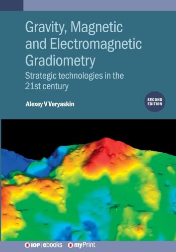 Gravity, Magnetic and Electromagnetic Gradiometry (Second Edition)