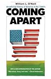 Coming Apart: An Informal History of America in the 1960s