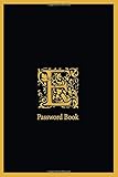 E Password Book: Internet Address, Password Log Book Password book 6x9 in. 110 pages, Password Keeper, Vault, Notebook and Online Organizer with alphabets a-z tabs.