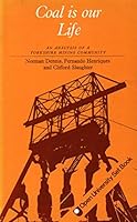 Coal is our life;: An analysis of a Yorkshire mining community 0422725803 Book Cover