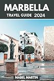 Marbella Travel Guide 2024: Where luxury meets the Mediterranean sun.