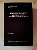 Near-Earth Objects: The United Nations International Conference (Annals of the New York Academy of Sciences) 1573310409 Book Cover
