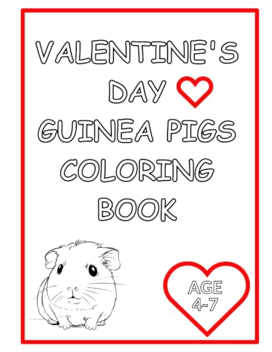 Valentine's Day Guinea Pigs Coloring Book: Valentine's Day Guinea Pigs Coloring Book