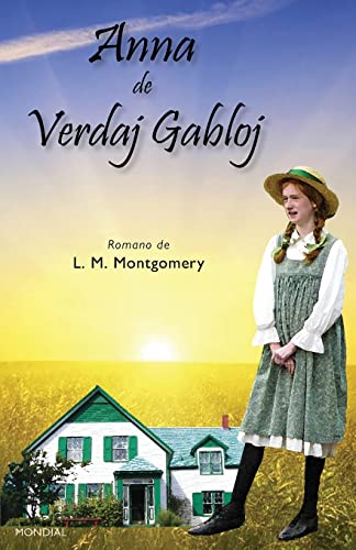 Anna de Verdaj Gabloj (Romantraduko al Esperanto) (Esperanto Edition)