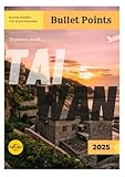 Wandern durch…. TAIWAN 2025 - Bullet Points Übersetzer: Bullet Points 