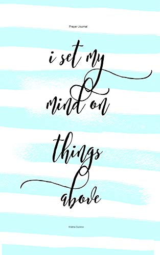 Prayer Journal For Women: A Christian Guide to Prayer, Reflection, Gratitude and Praise (English Edi