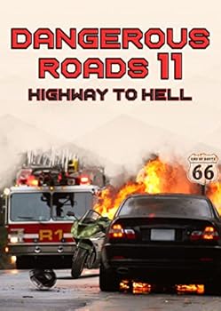 Dangerous Roads 11: Highway to Hell