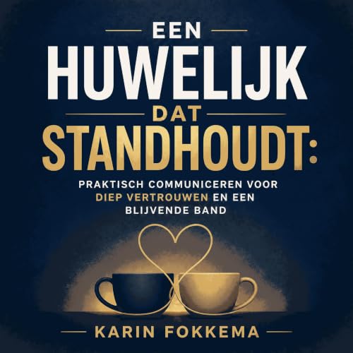 『Een huwelijk dat standhoudt: Praktisch communiceren voor diep vertrouwen en een blijvende band』のカバーアート